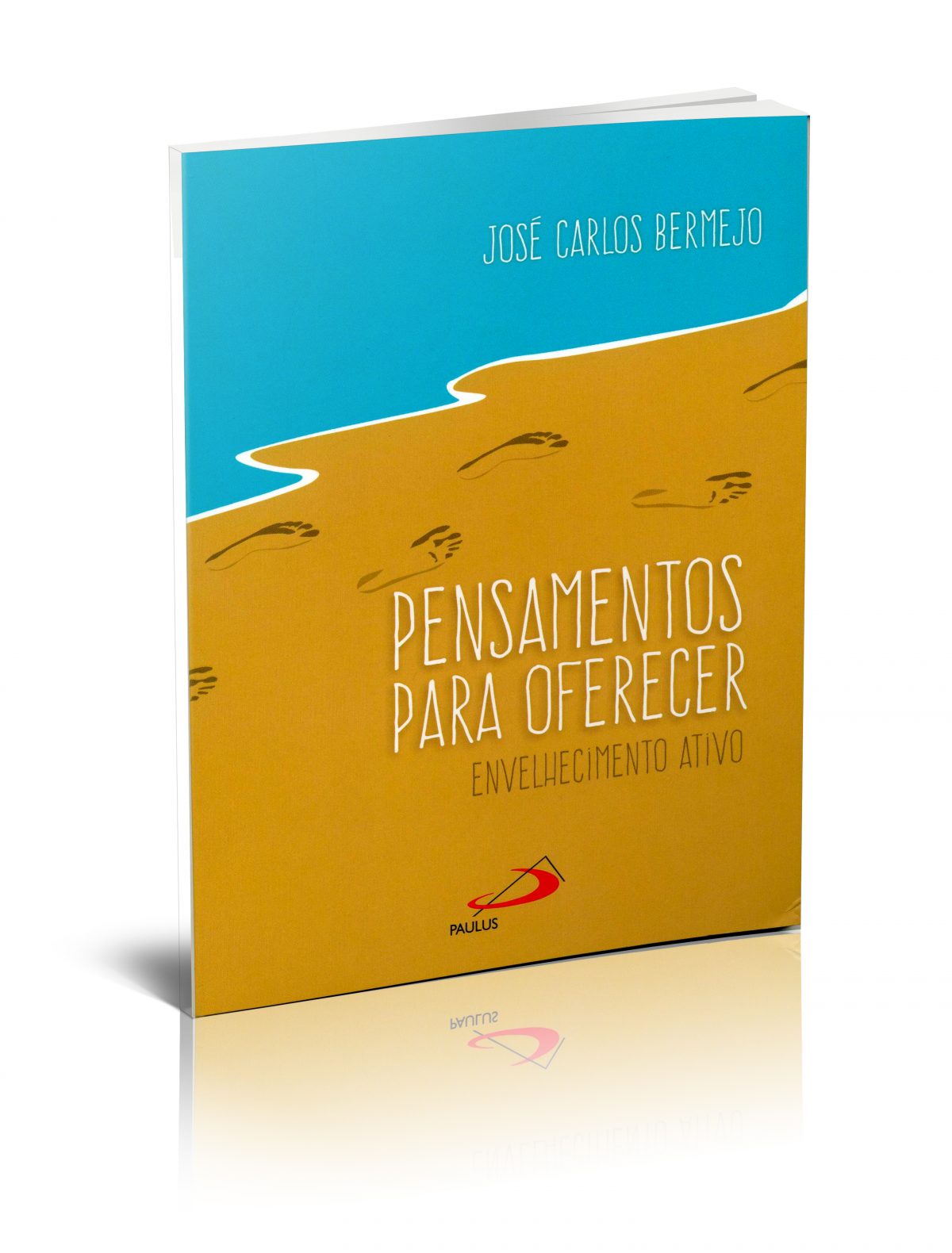 Pensamentos para ofrecer. Envelhecimiento ativo (Edición en portugués del libro Soy mayor)