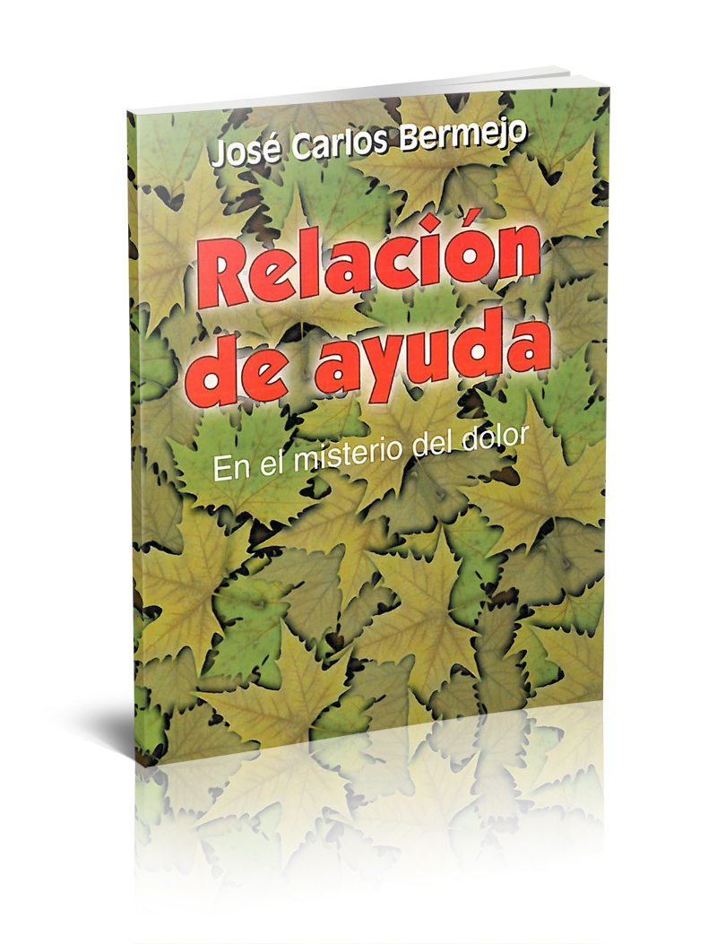 Relación de Ayuda. En el misterio del dolor.