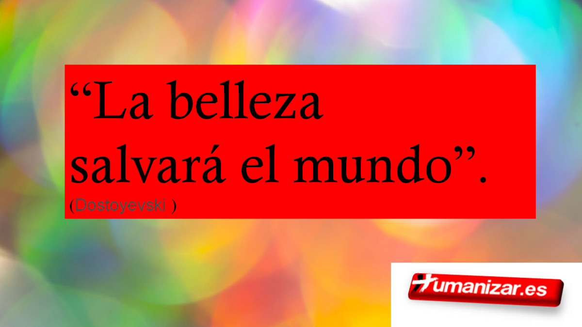 La belleza salvará el mundo