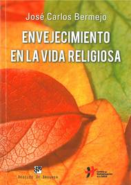 José Carlos Bermejo publica “Envejecimiento en la vida religiosa”