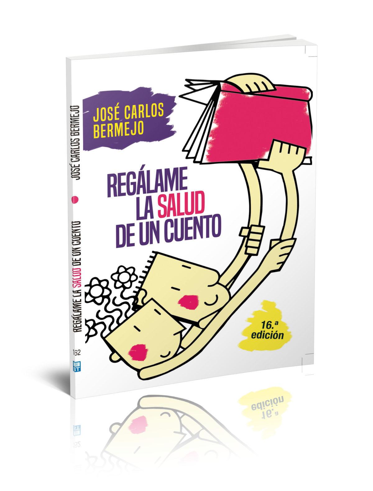 Regálame la salud de un cuento. 16ª edición